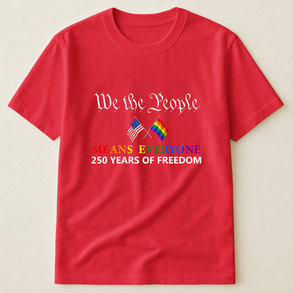We The People Means Everyone - Shirt