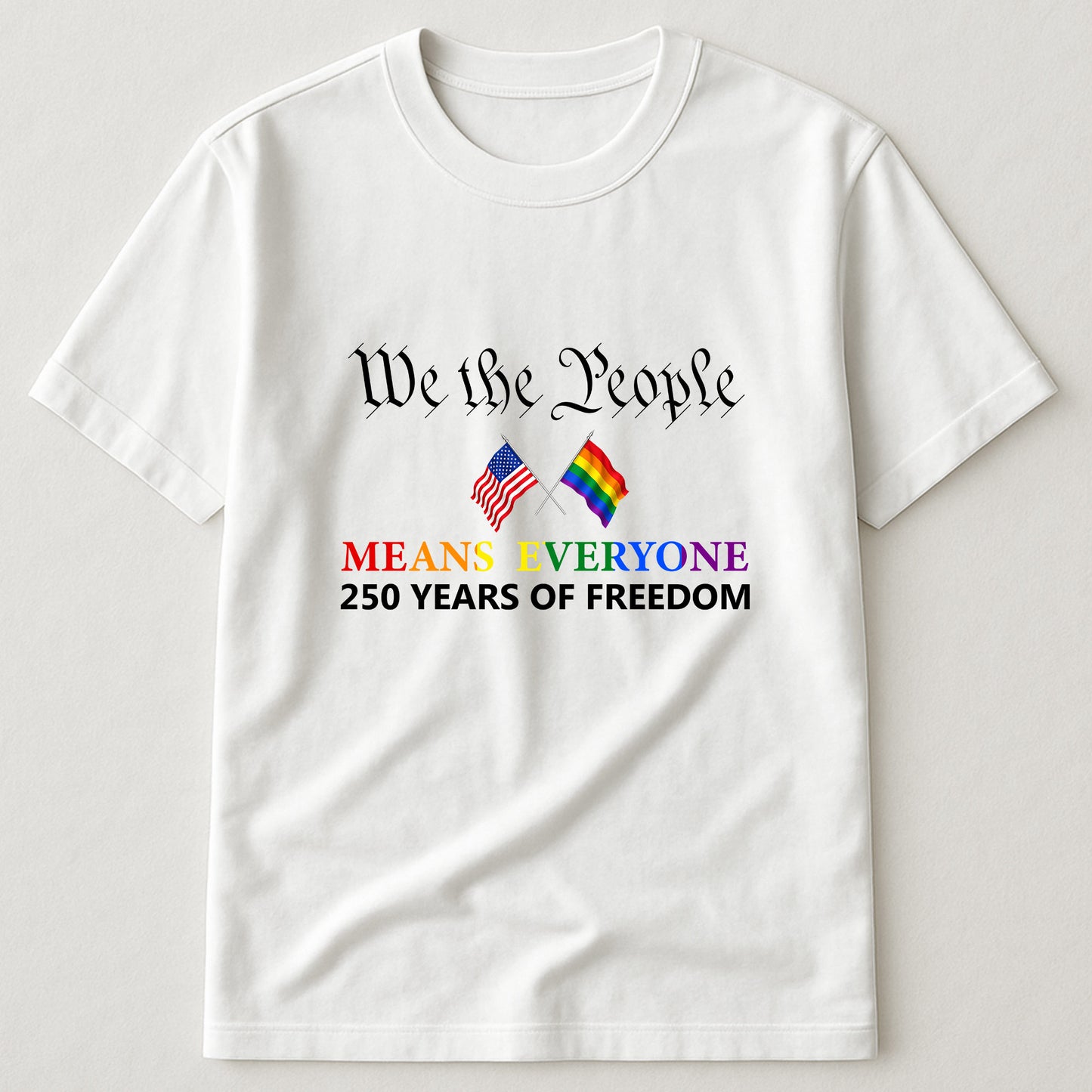 We The People Means Everyone - Shirt