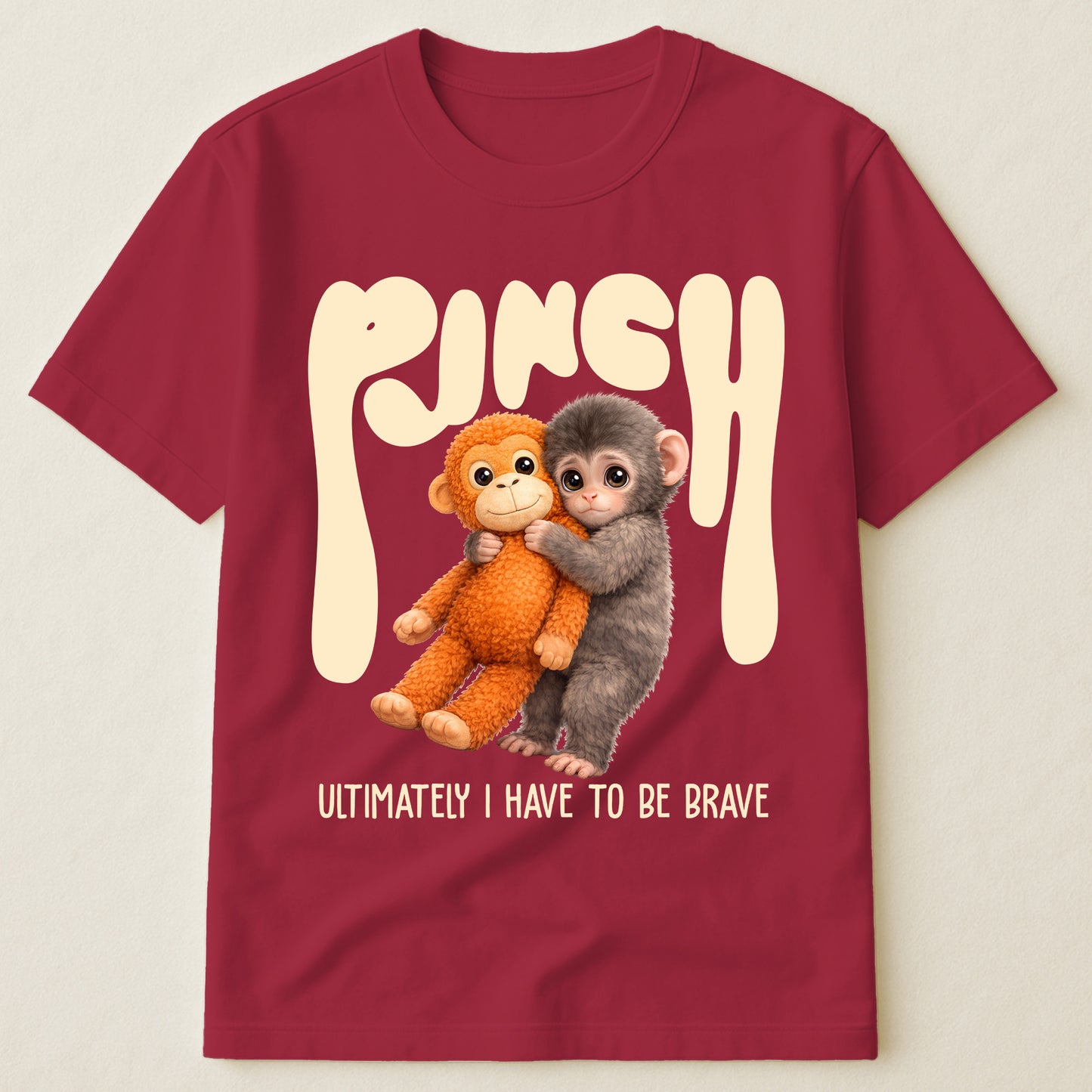 Team Punch Ultimately I Have To Be Brave - Punch Monkey Lovers, Animal Support, Peace Lovers - Shirt