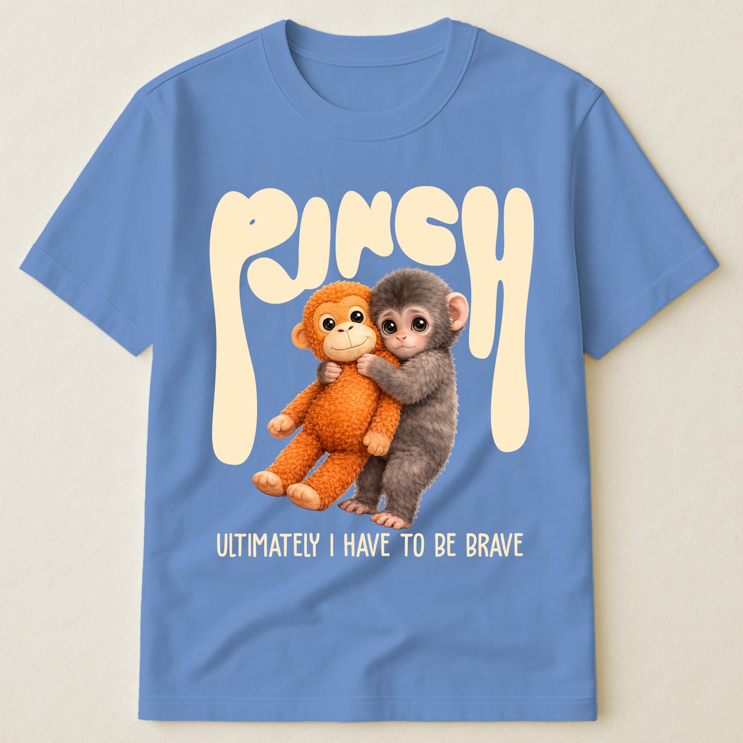 Team Punch Ultimately I Have To Be Brave - Punch Monkey Lovers, Animal Support, Peace Lovers - Shirt