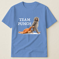 Team Punch Baby Monkey Punch - Support Animal, Peace Lovers - Shirt