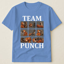 Team Punch - Punch Monkey Lovers, Animal Support, Peace Lovers - Shirt