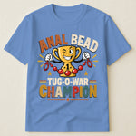 Anal Bead Tug-O-War Champion - Funny Dank Meme, Inappropriate Adult Humor - Personalized Shirt
