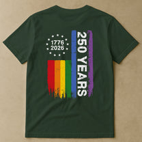 250 Years Of Freedom LGBTQ+ Edition - Shirt