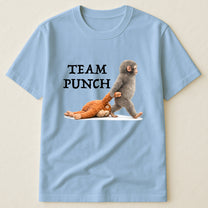 Team Punch Baby Monkey Punch - Support Animal, Peace Lovers - Shirt