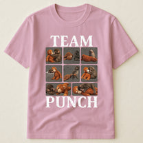 Team Punch - Punch Monkey Lovers, Animal Support, Peace Lovers - Shirt