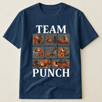 Team Punch - Punch Monkey Lovers, Animal Support, Peace Lovers - Shirt