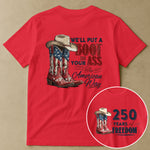 We'll Put A Boot In Your Ass The American Way - Shirt
