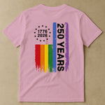 250 Years Of Freedom LGBTQ+ Edition - Shirt