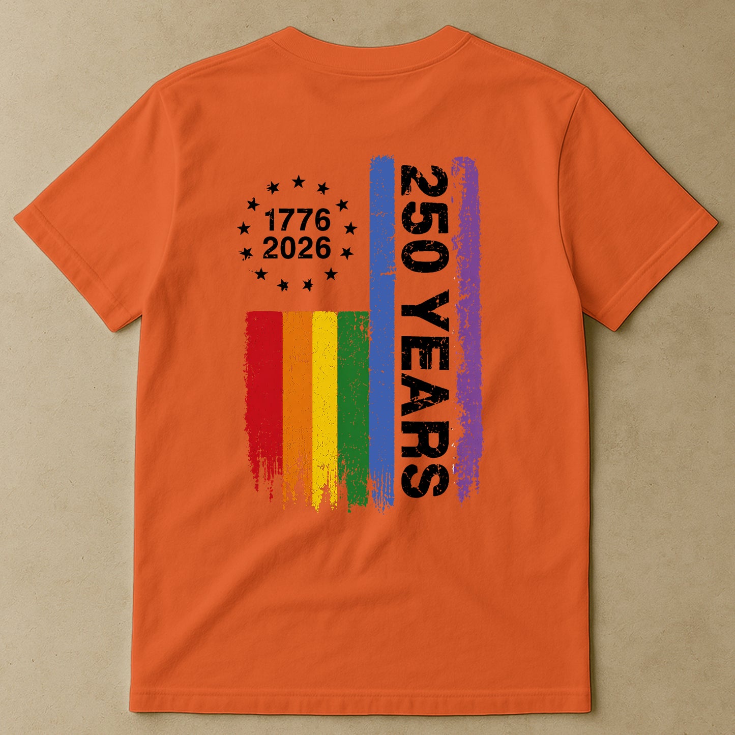 250 Years Of Freedom LGBTQ+ Edition - Shirt