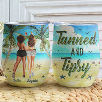Tanned And Tipsy - Personalized Wine Tumbler