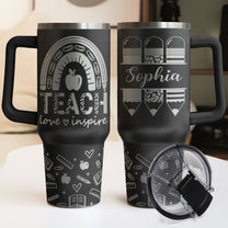 Teach Love Inspire - Personalized 40oz Tumbler