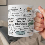 Teacher Affirmation Mug - Gift For Teacher - Personalized Mug