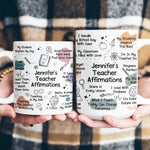 Teacher Affirmation Mug - Gift For Teacher - Personalized Mug