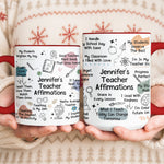 Teacher Affirmation Mug - Gift For Teacher - Personalized Mug