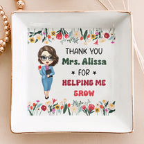 Teacher Gift Thank You For Helping Me Grow - Personalized Jewelry Dish