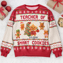 Teacher Of Smart Cookies - Teacher Christmas Gift - Personalized Ugly Sweater