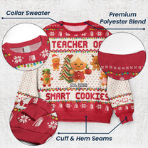 Teacher Of Smart Cookies - Teacher Christmas Gift - Personalized Ugly Sweater