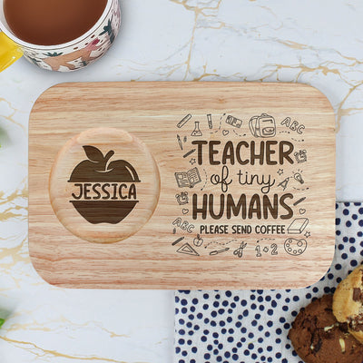Teacher Of Tiny Humans - Custom Engraved Wooden Tea & Biscuit Board