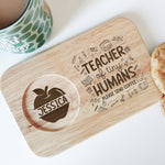 Teacher Of Tiny Humans - Custom Engraved Wooden Tea & Biscuit Board