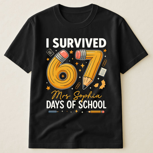 Teacher Survived 67 Days Of School - Personalized Shirt
