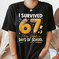 Teacher Survived 67 Days Of School - Personalized Shirt