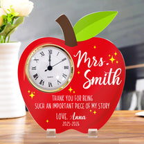 Teacher Thank You Gift Important Piece Of My Story - Personalized Acrylic Desk Clock