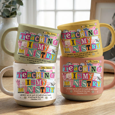 Teaching Is My Ministry Gift For Teacher - Personalized Mug