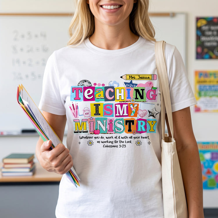 Teaching-Is-My-Ministry-Personalized-Shirt