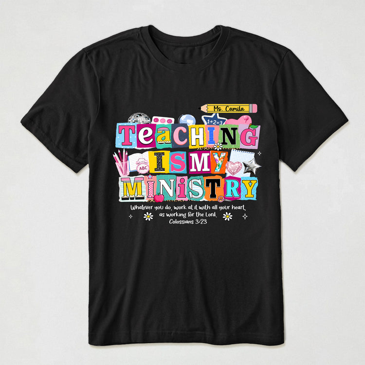 Teaching-Is-My-Ministry-Personalized-Shirt