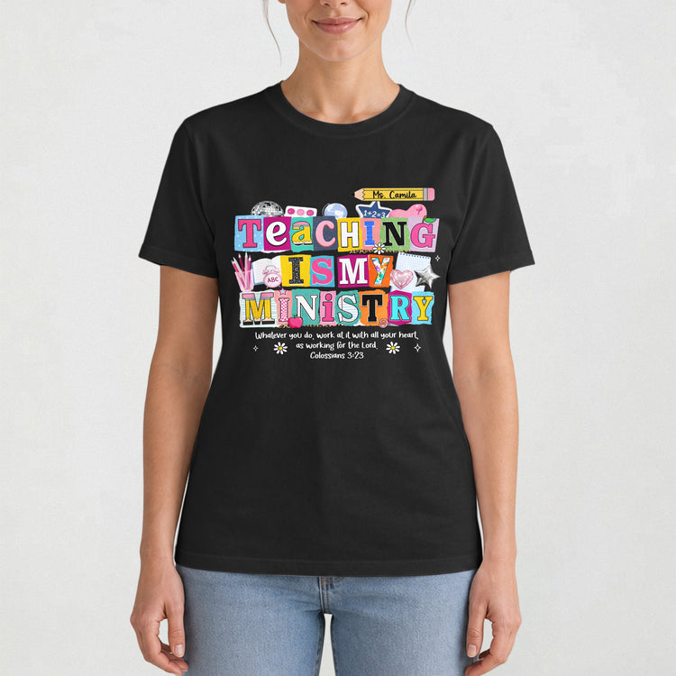 Teaching-Is-My-Ministry-Personalized-Shirt