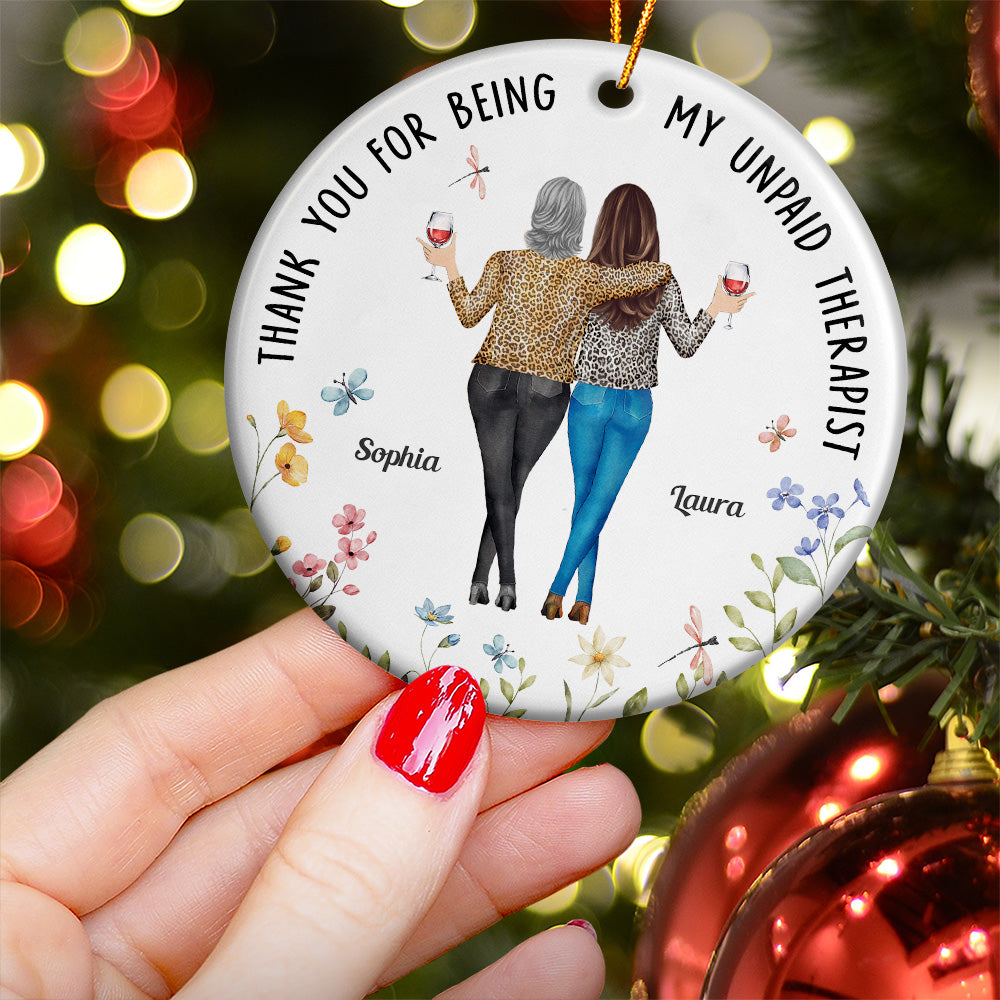 Thank You For Being My Unpaid Therapist Friend Ornament - Personalized Ceramic Ornament