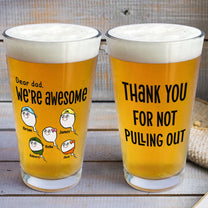 Thank You For Not Pulling Out! - Personalized Beer Glass