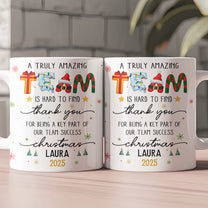 Thank You Gifts For Boss, Coworkers, Friends - A Truly Amazing Team Is Hard To Find - Personalized Mug