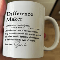 Thank You Mug - Difference Maker - Mentor Appreciation For Coworkers, Family, Leader, Boss - Personalized Mug