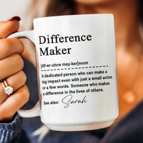 Thank You Mug - Difference Maker - Mentor Appreciation For Coworkers, Family, Leader, Boss - Personalized Mug