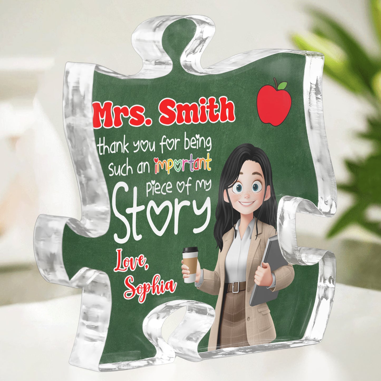 Thank-You-For-Being-Such-An-Important-Piece-Of-My-Story-Personalized-Acrylic-Plaque-3