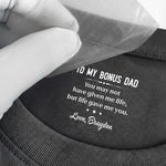Thank_You_For_Being_The_Dad_You_Didn_t_Have_To_Be_Hidden_Message_Father_s_Day_Gift_For_Bonus_Dad_Stepdad_Personalized_Shirt_3