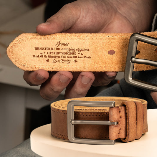 Thanks For All The Amazing Orgasms - Personalized Cowhide Belt