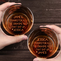 Thanks For All The Orgasms Anniversary Gift For Him - Personalized Engraved Whiskey Glass