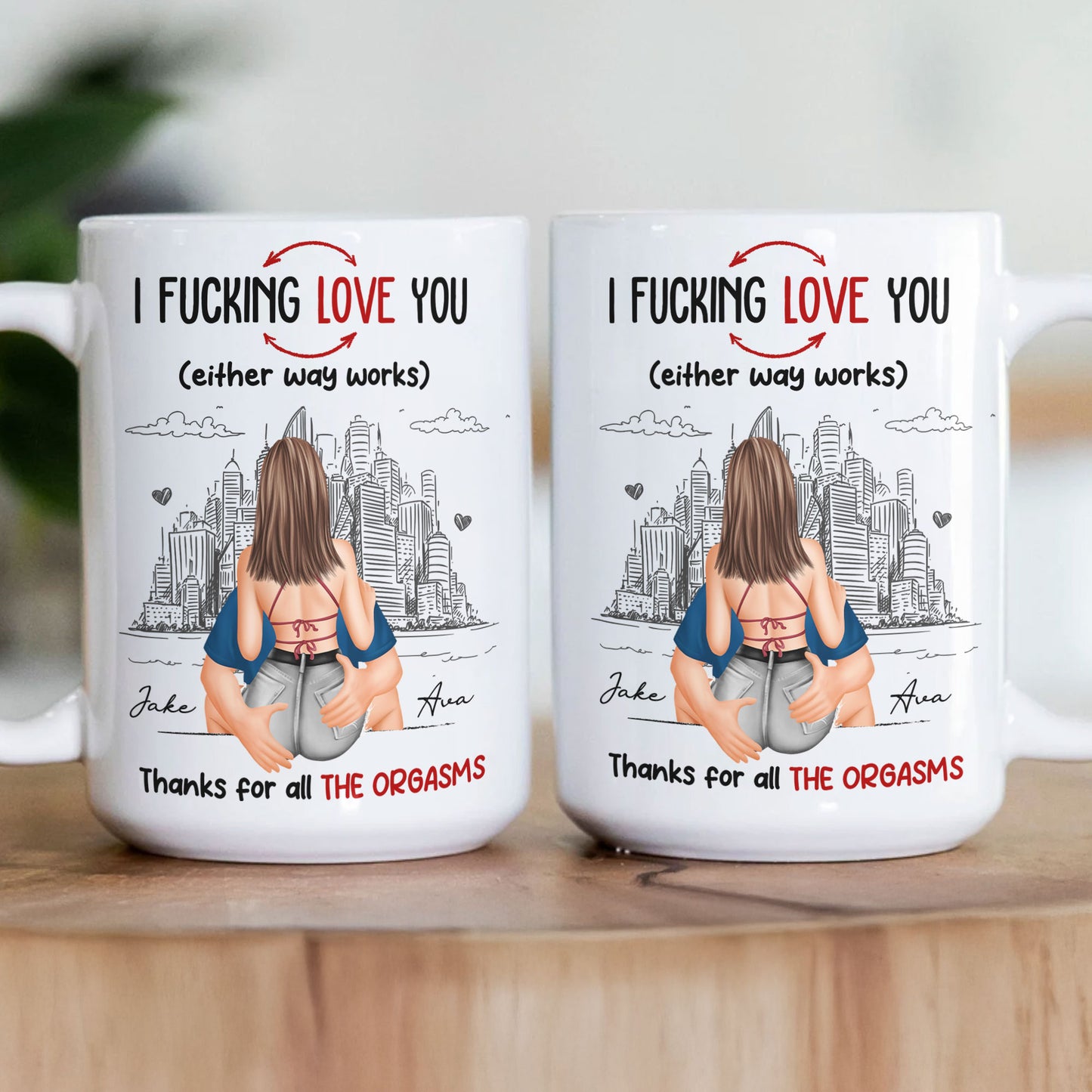 Thanks For All The Orgasms I F Love You - Personalized Mug