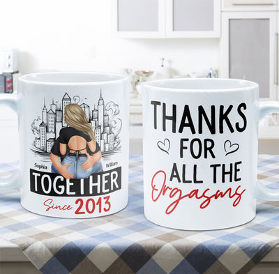 Thanks For All The Orgasms - Personalized Mug