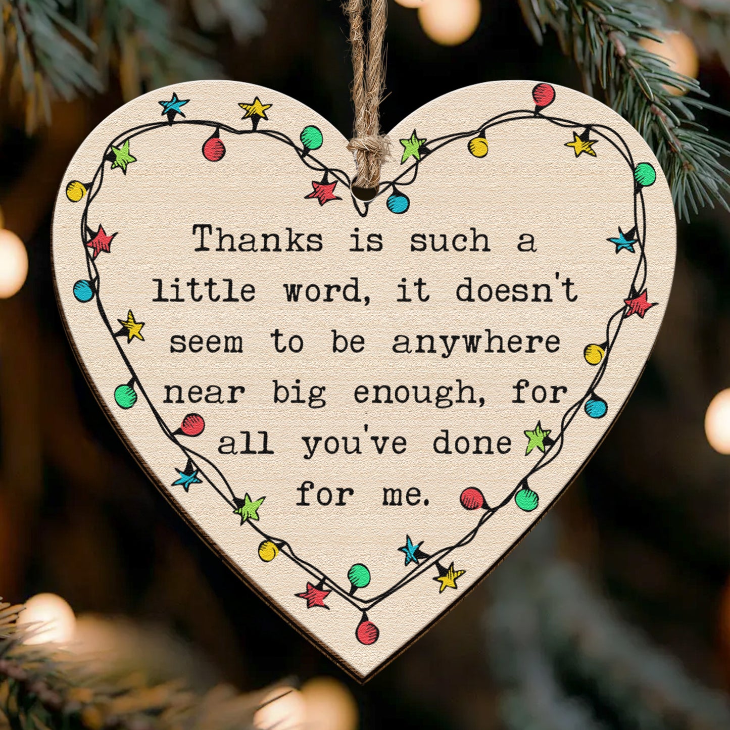 Thanks For All You've Done For Me Christmas Ornament - Wooden Ornament