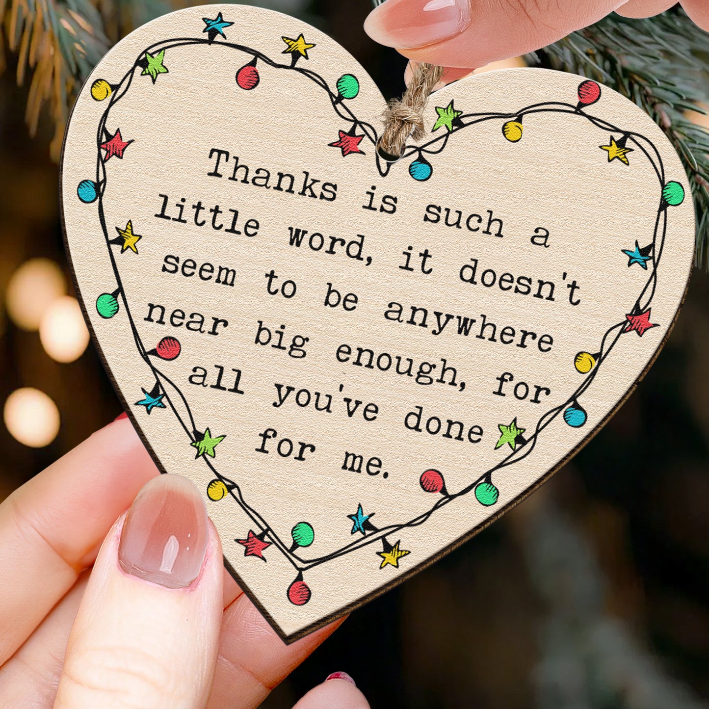 Thanks For All You've Done For Me Christmas Ornament - Wooden Ornament