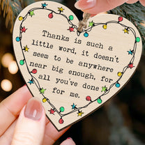 Thanks For All You've Done For Me Christmas Ornament - Wooden Ornament