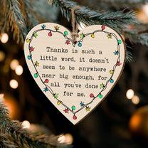Thanks For All You've Done For Me Christmas Ornament - Wooden Ornament