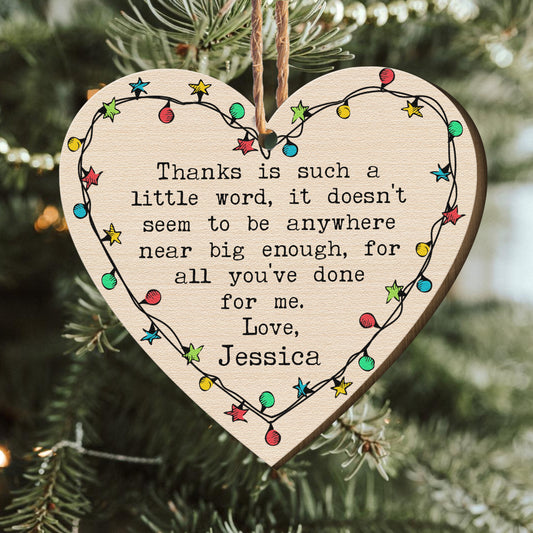 Thanks For All You've Done For Me - Personalized Wooden Ornament