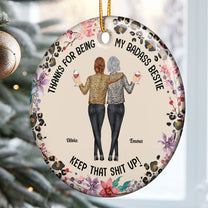 Thanks For Being My Badass Bestie Keep That Sh** Up - Personalized Ceramic Ornament