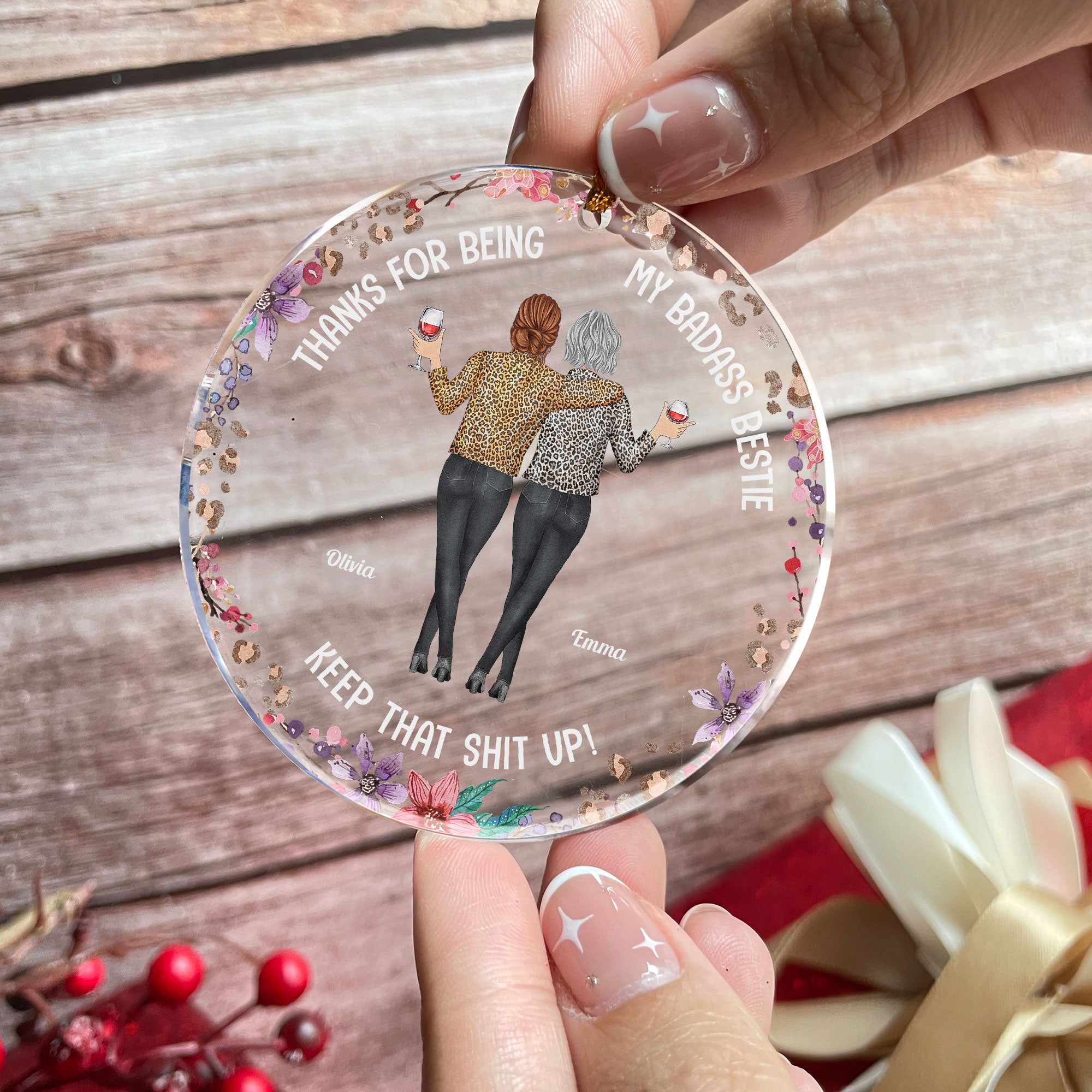 Thanks For Being My Badass Bestie/ Sister/ Brother Keep That Sh** Up - Personalized Acrylic Ornament