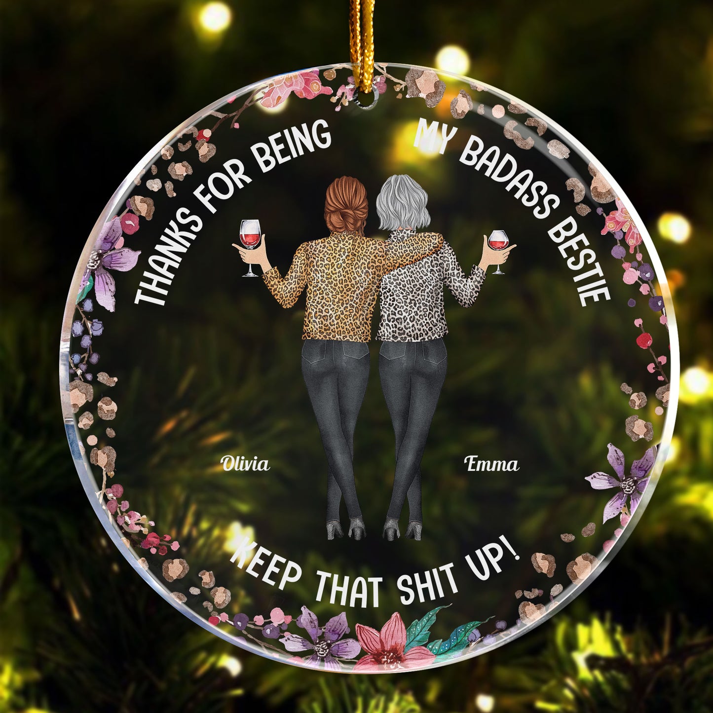 Thanks For Being My Badass Bestie/ Sister/ Brother Keep That Sh** Up - Personalized Acrylic Ornament